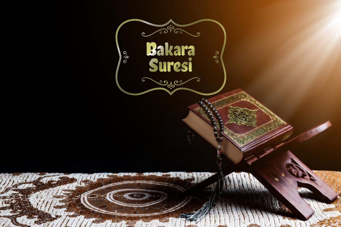 bakara suresi nin faziletleri nelerdir bakara suresi okumanin faydalari yeni safak