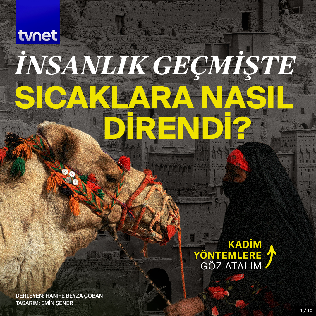 İnsanlık geçmişte sıcaklara nasıl direndi?