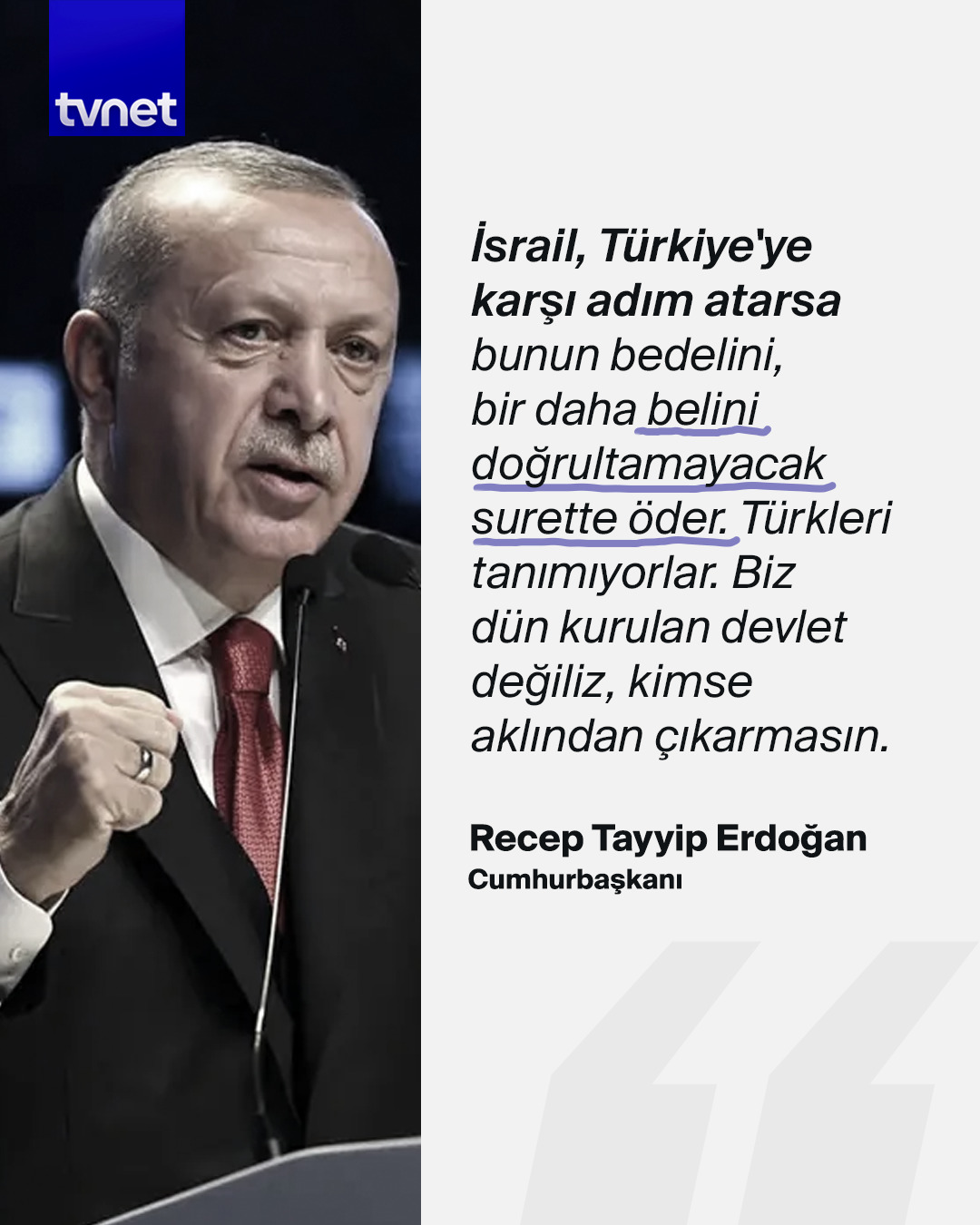 Erdoğan'dan İsrail'e uyarı: Bedelini belini doğrultamayacak suretle öder