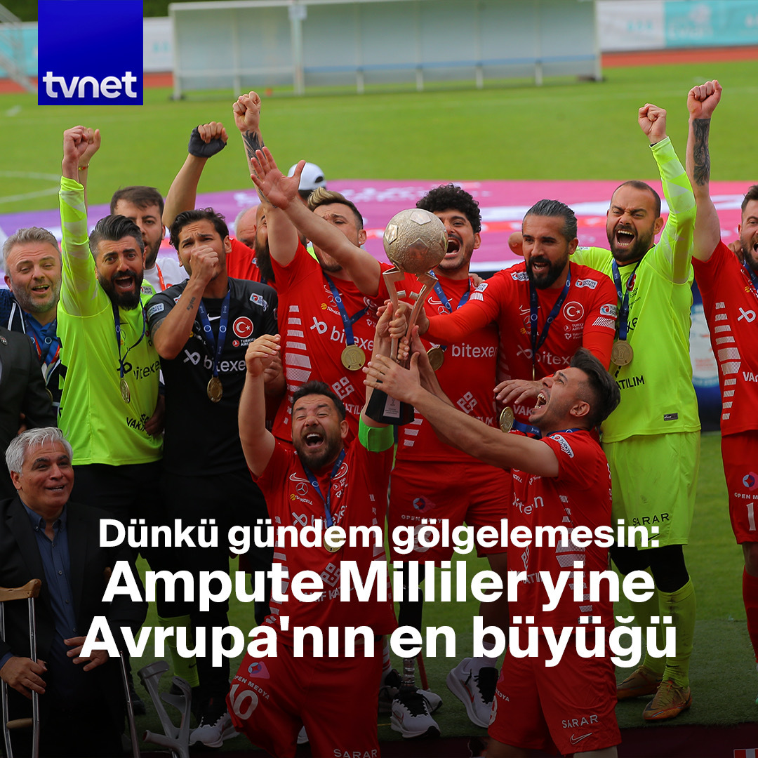 Ampute Milli Futbol Takımı üst üste üçüncü kez Avrupa şampiyonu oldu