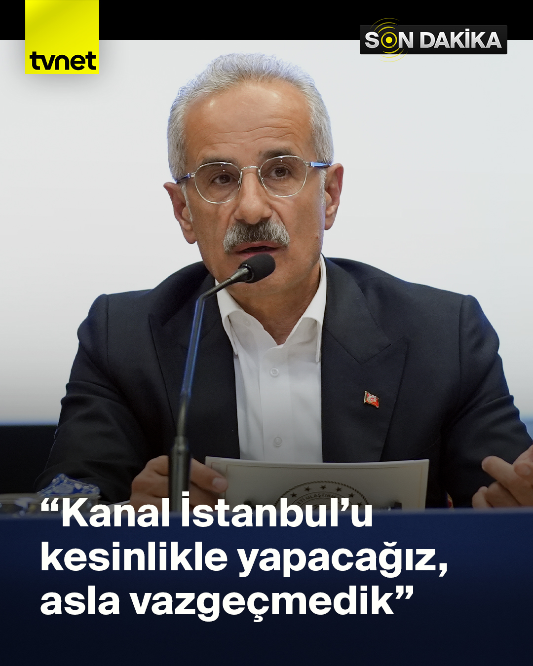 “Kanal İstanbul'u kesinlikle yapacağız, asla vazgeçmedik”