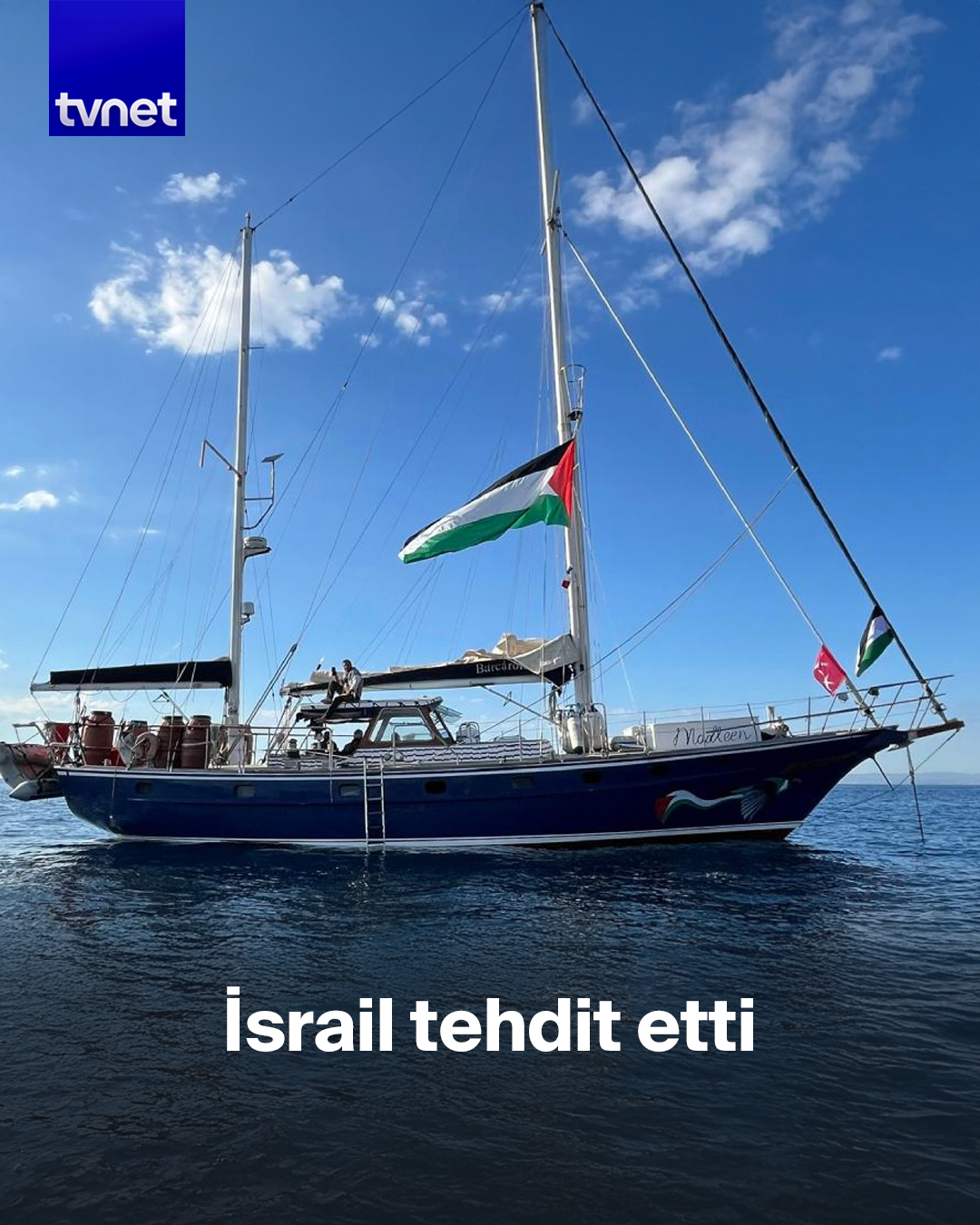 Gazze yolundaki Madleen gemisine İsrail tehdidi