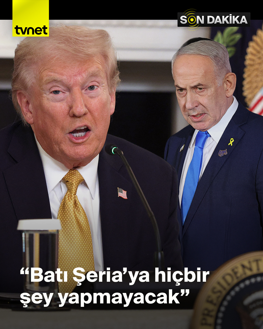 Trump'tan 'Batı Şeria' çıkışı: “Endişelenmeyin”