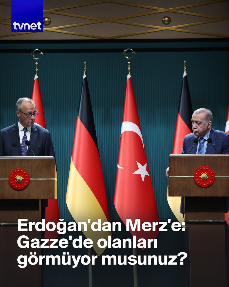 Erdoğan'dan Merz'e tepki: “Gazze'de yaşananları görmüyor musunuz?”