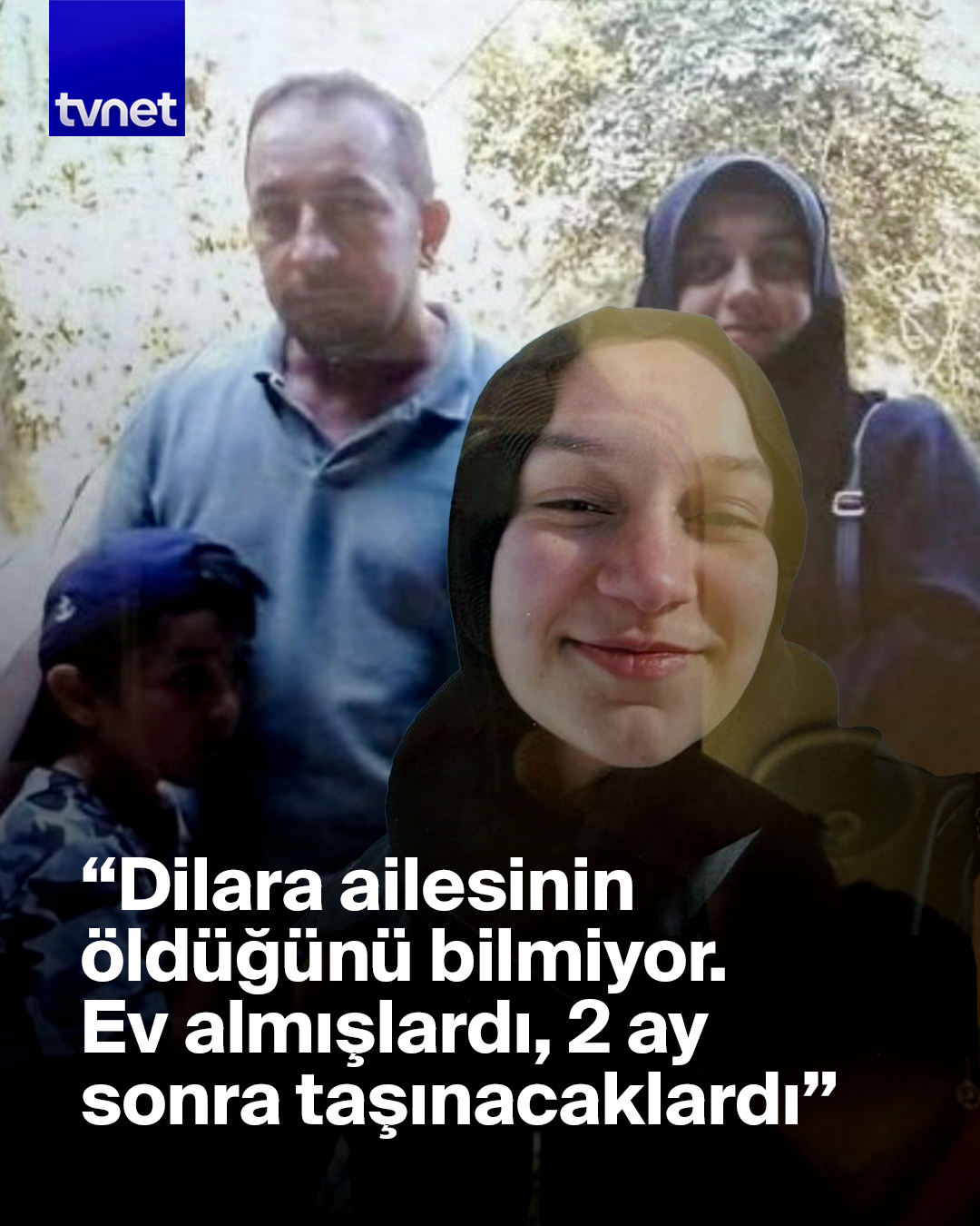 Aileden geriye sadece Dilara kaldı